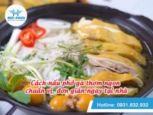 Cách nấu phở gà